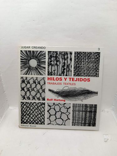 HILOS Y TEJIDOS. Trabajos textiles