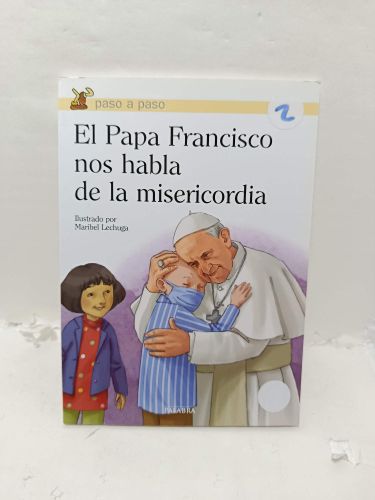 EL PAPA FRANCISCO NOS HABLA DE LA MISERICORDIA