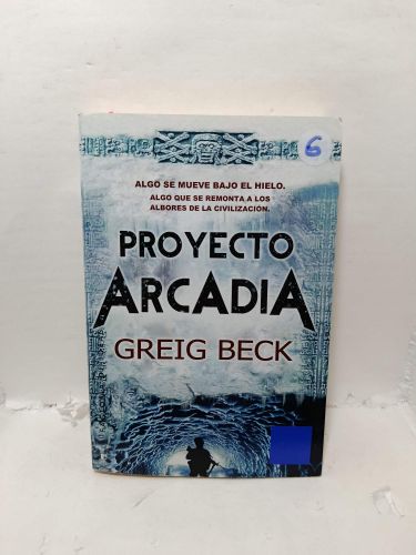 PROYECTO ARCADIA. Algo se mueve bajo el hielo. Algo que se remonta a los albores de la civilización