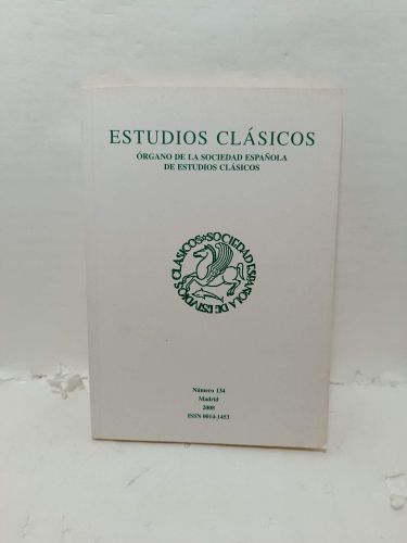 ESTUDIOS CLÁSICOS, 2008, Número 134
Órgano de la Sociedad Española de Estudios Clásicos