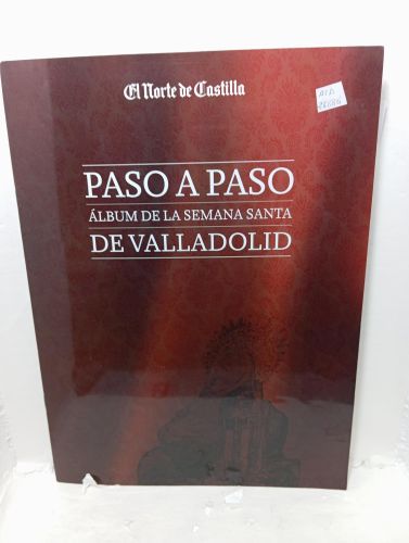 PASO A PASO DE VALLADOLID. Álbum de la Semana Santa