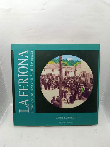 LA FERIONA. Crónica de una Feria en la España Inveterada