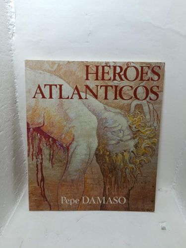 HÉROES ATLÁNTICOS Pepe Dámaso