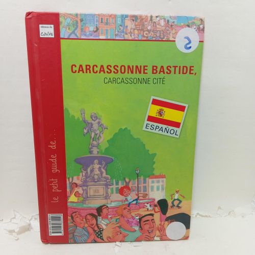 Portada del libro de Carcassonne bastide, Carcassonne cité (espagnol). Le petit guide