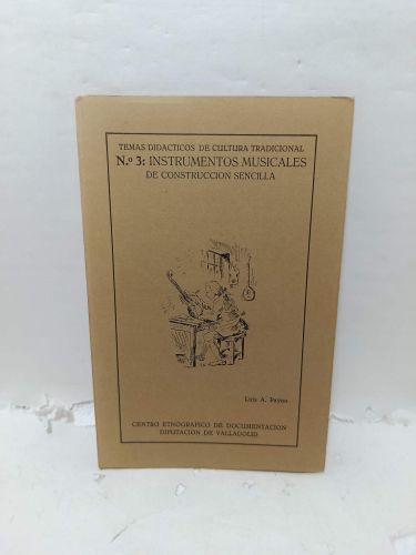 TEMAS DIDÁCTICOS DE CULTURA TRADICIONAL. Nº 3: Instrumentos musicales de construcción sencilla