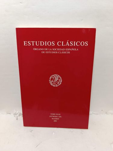 Portada del libro de ESTUDIOS CLÁSICOS. Tomo XLIII, Nº 120. Órgano de la Sociedad Española de Estudios Clásicos