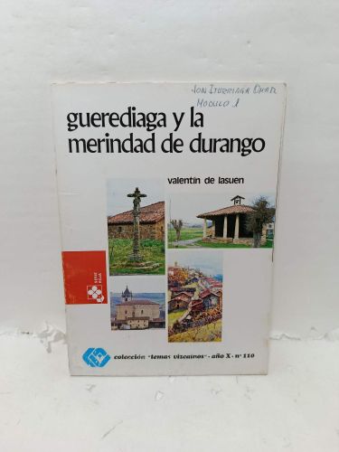 GUEREDIAGA Y LA MERINDAD DE DURANGO. Colección temas vizcanínos, Año X, número 110