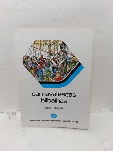 CARNAVALESCAS BILBAÍNA. Colección temas vizcanínos, Año XI, número 121