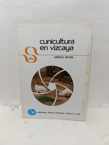 CUNICULTURA EN VIZCAYA. Colección temas vizcanínos, Año IX, número 106