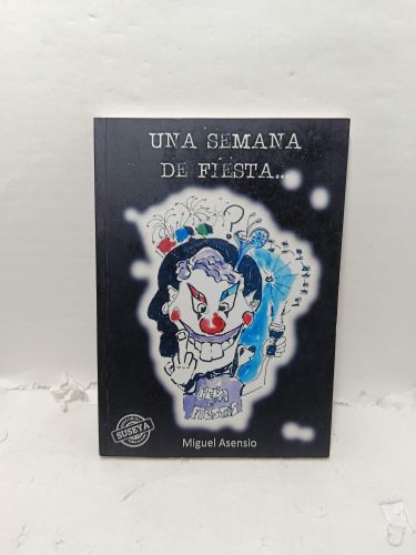 UNA SEMANA DE FIESTAS. La amenaza del peñista burlón. Una semana aún más negra