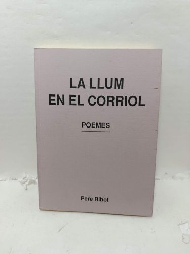 LA LLUM EN EL CORRIOL. Poemes