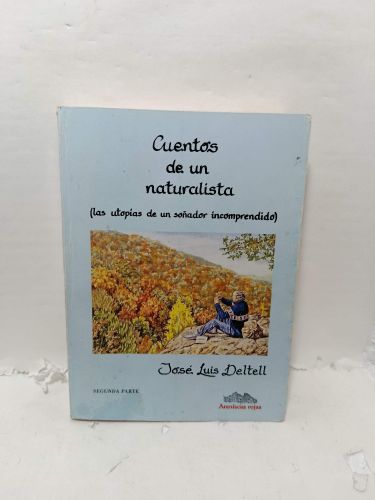 CUENTOS DE UN NATURALISTA. (Las utopías de un soñador incomprendido). Segunda parte