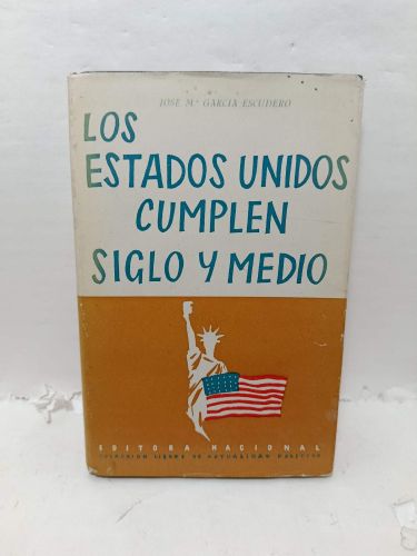 LOS ESTADOS UNIDOS CUMPLEN SIGLO Y MEDIO