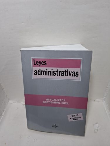 LEYES ADMINISTRATIVAS. Actualizada Septiembre 2021