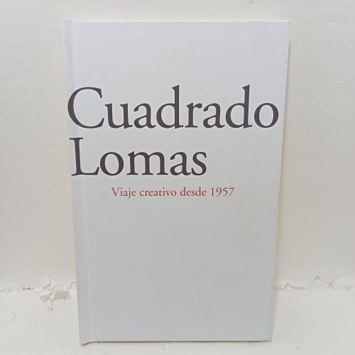 Portada del libro de CUADRADO LOMAS. Viaje creativo desde 1957