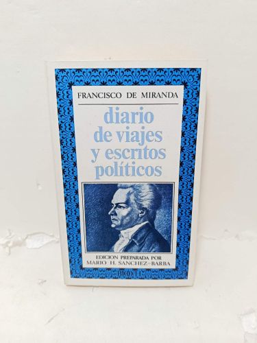DIARIO DE VIAJES Y ESCRITOS POLITICOS