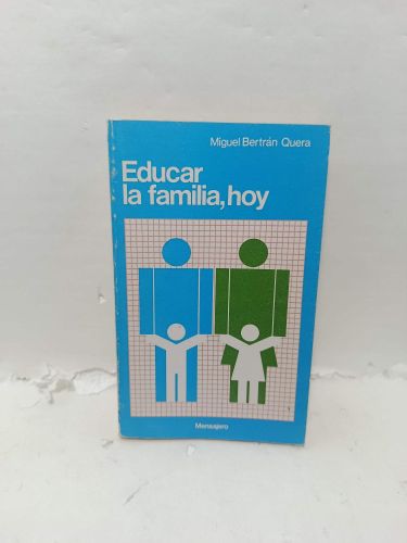 EDUCAR LA FAMILIA, HOY
