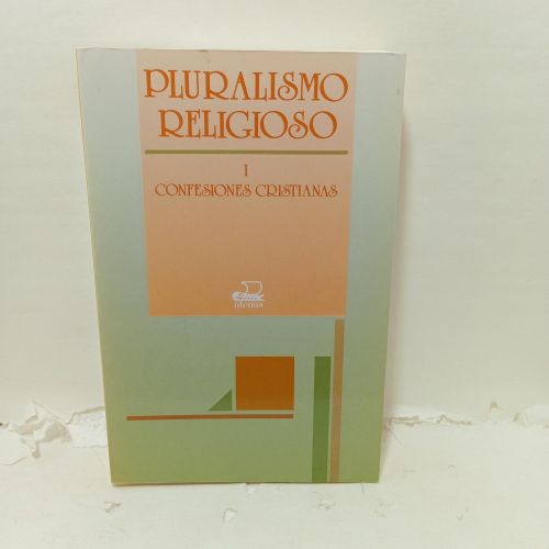 PLURALISMO RELIGIOSO I. CONFESIONES CRISTIANAS