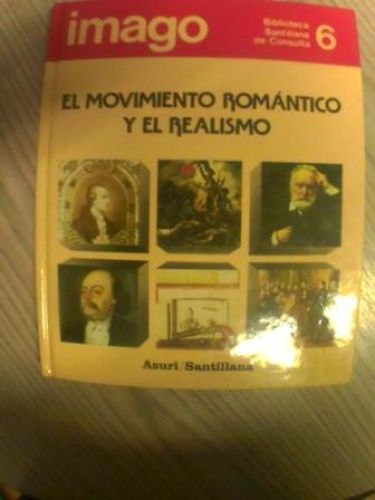 Portada del libro de BIBLIOTECA SANTILLANA DE CONSULTA:EL MOVIMIENTO ROMÁNTICO Y EL REALISMO