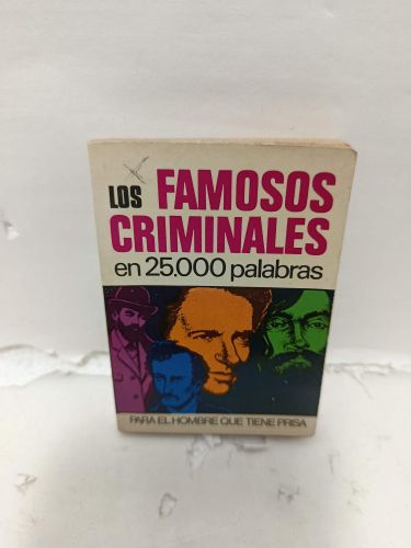 LOS FAMOSOS CRIMINALES en 25.000 palabras. Para el hombre que tiene prisa