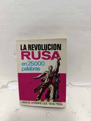 LA REVOLUCIÓN RUSA en 25.000 palabras. Para el hombre que tiene prisa