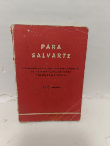 Portada del libro de PARA SALVARTE. Compendio de las Verdades Fundamentales de Nuestra Santa Religión y Normas para Vivirlas