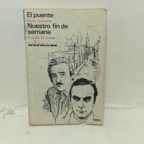 Portada del libro de EL PUENTE (Carlos Gorostiza). NUESTRO FIN DE SEMANA (Roberto M. Cossa)