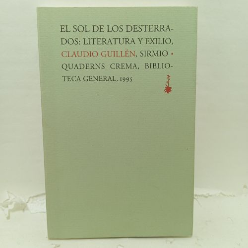EL SOL DE LOS DESTERRADOS. Literatura y exilio