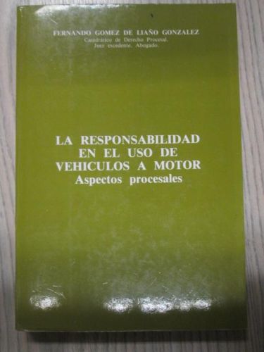Portada del libro de LA RESPONSABILIDAD EN EL USO DE VEHICULOS A MOTOR. ASPECTOS PROCESALES