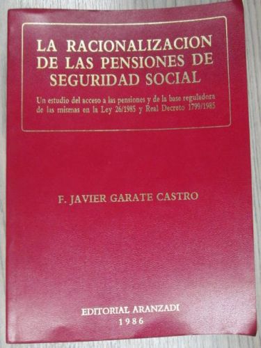 Portada del libro de LA RACIONALIZACIÓN DE LAS PENSIONES DE SEGURIDAD SOCIAL