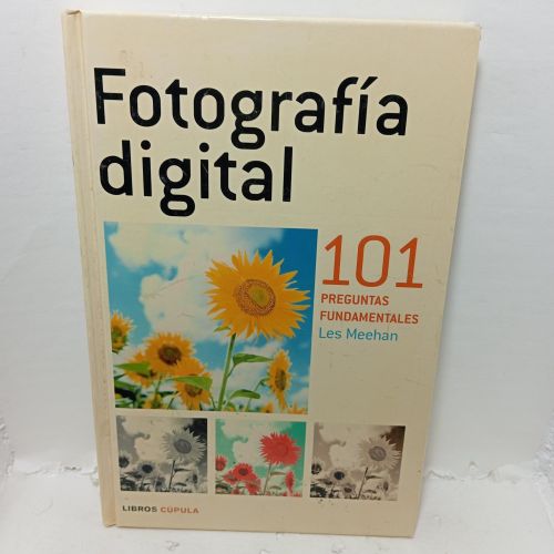 FOTOGRAFÍA DIGITAL. 101 preguntas fundamentales