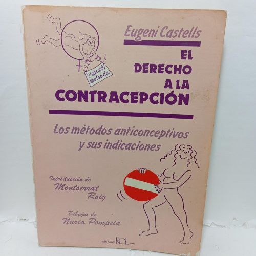 Portada del libro de EL DERECHO A LA CONTRACEPCIÓN. Métodos anticonceptivos y sus indicaciones.