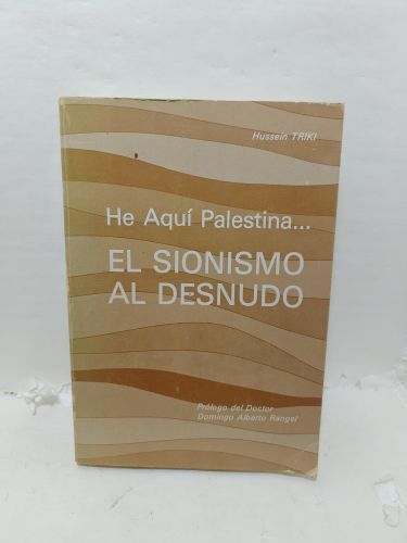 HE AQUÍ PALESTINA. El sionismo al desnudo.