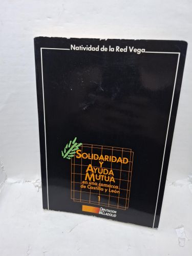 SOLIDARIDAD Y AYUDA MUTUA en una comarca de castilla y leon