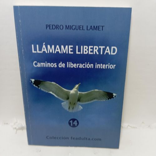 Portada del libro de LLAMAME LIBERTAD. CAMINOS DE LIBERACION INTERIOR