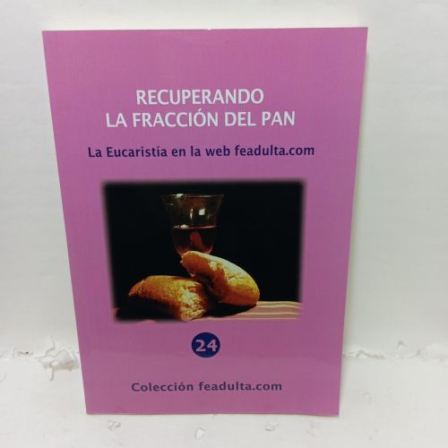 Portada del libro de RECUPERANDO LA FRACCIÓN DEL PAN. La Eucaristía en la web feadulta.com
