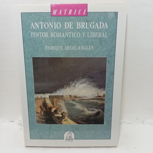 Antonio De Brugada. Pintor romántico y liberal.