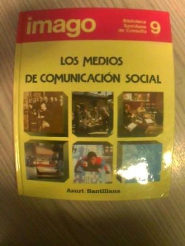 Portada del libro de BIBLIOTECA SANTILLANA DE CONSULTA: LOS MEDIOS DE COMUNICACIÓN SOCIAL