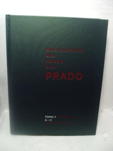 Portada del libro de ENCICLOPEDIA DEL MUSEO DEL PRADO. TOMO II Alfabético.
A-C. Abadía-Cima da Conegliano