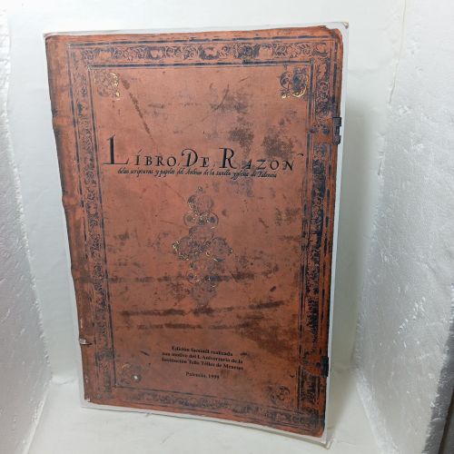 Libro de Razón de las scripturas y papeles del Archivo de la sancta yglesia de Palencia. Edición Facsímil