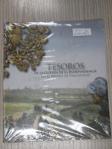 Portada del libro de TESOROS DE LA GUERRA DE LA INDEPENDENCIA EN EL MUSEO DE VALLADOLID