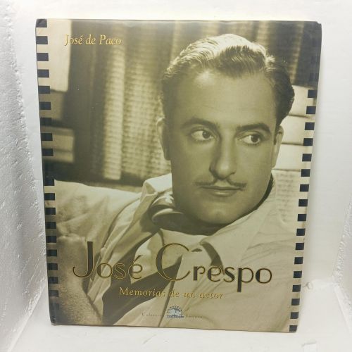 JOSÉ CRESPO. Memorias de un actor.