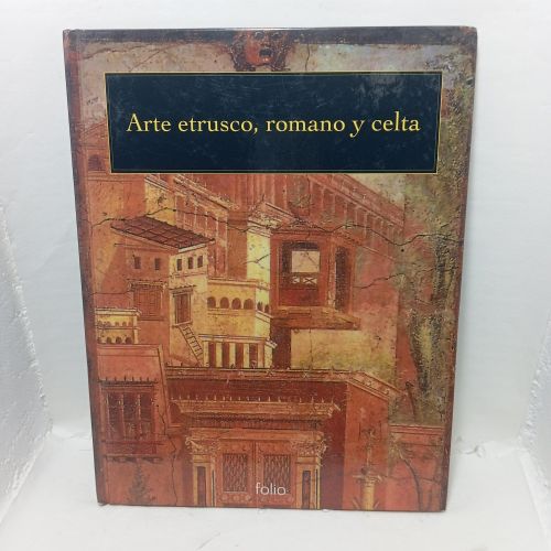 ARTE ETRUSCO, ROMANO Y CELTA