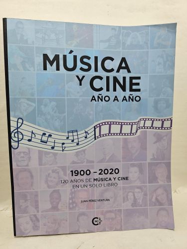MUSICA Y CINE AÑO A AÑO. 1900-2020