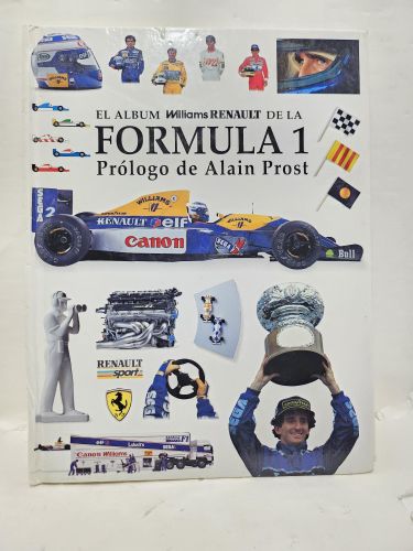 EL ALBUM WILLIAMS RENAULT DE LA FORMULA 1. Prologo de Alain Prost