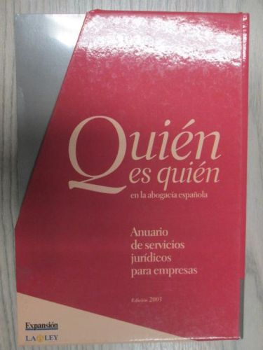 Portada del libro de QUIÉN ES QUIÉN EN LA ABOGACÍA ESPAÑOLA. ANUARIO DE SERVICIOS JURÍDICOS PARA EMPRESAS. 4 VOLÚMENES