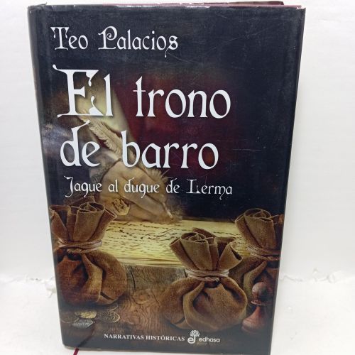 EL TRONO DE BARRO. Jaque al Duque de Lerma