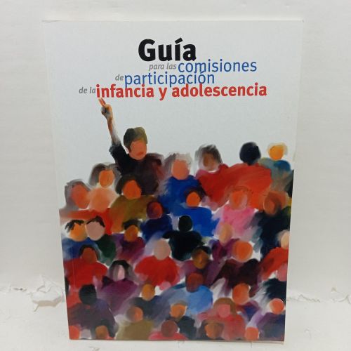 GUÍA PARA LAS COMISIONES DE PARTICIPACIÓN DE LA INFANCIA Y ADOLESCENCIA