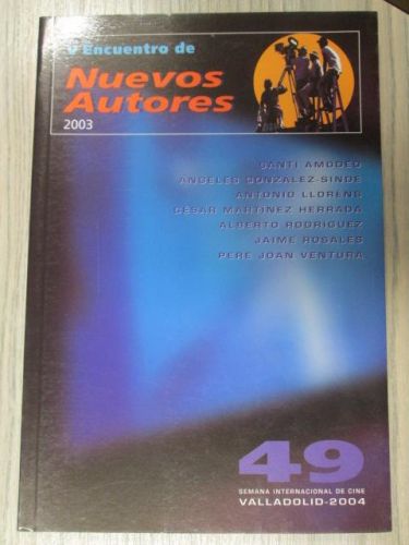Portada del libro de V ENCUENTRO DE NUEVOS AUTORES . 49 SEMANA INTERNACIONAL DE CINE DE VALLADOLID.