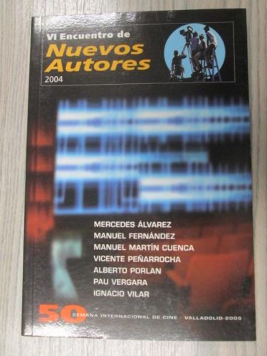 Portada del libro de VI ENCUENTRO DE NUEVOS AUTORES . 50 SEMANA INTERNACIONAL DE CINE DE VALLADOLID